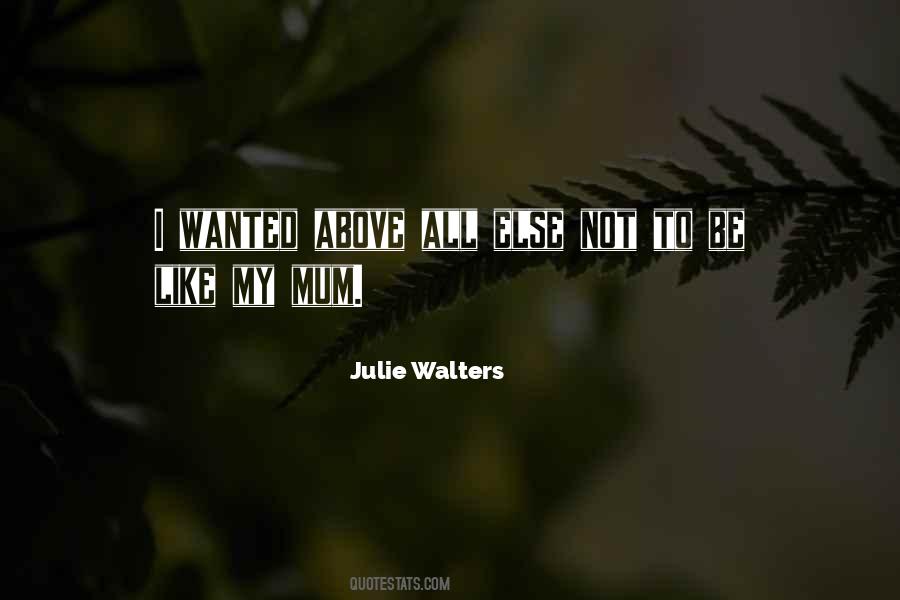 Julie Walters Quotes #1045754