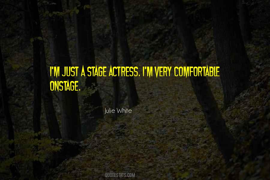 Julie White Quotes #1731118
