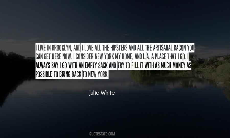 Julie White Quotes #1763445