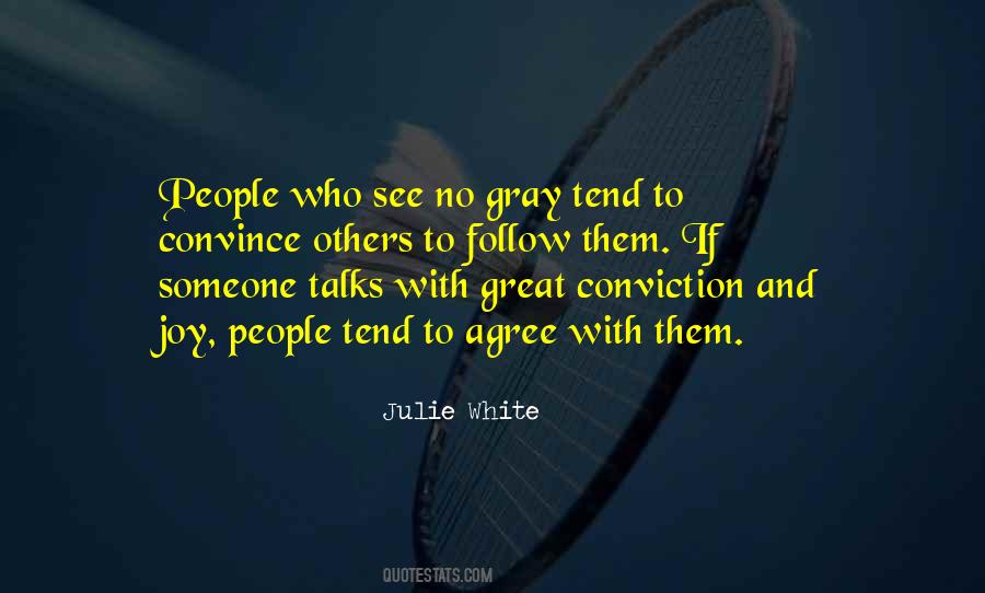 Julie White Quotes #918588