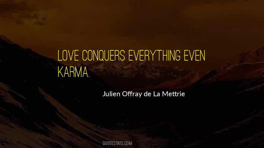 Julien Offray De La Mettrie Quotes #979129