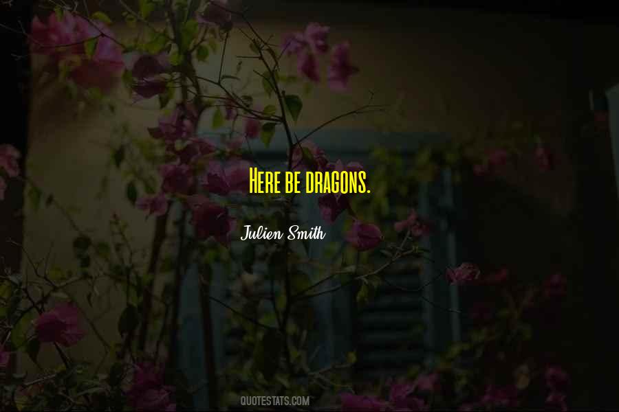 Julien Smith Quotes #1500402
