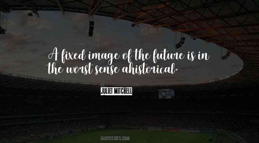 Juliet Mitchell Quotes #1024064 Juliet Mitchell Quotes #1024064