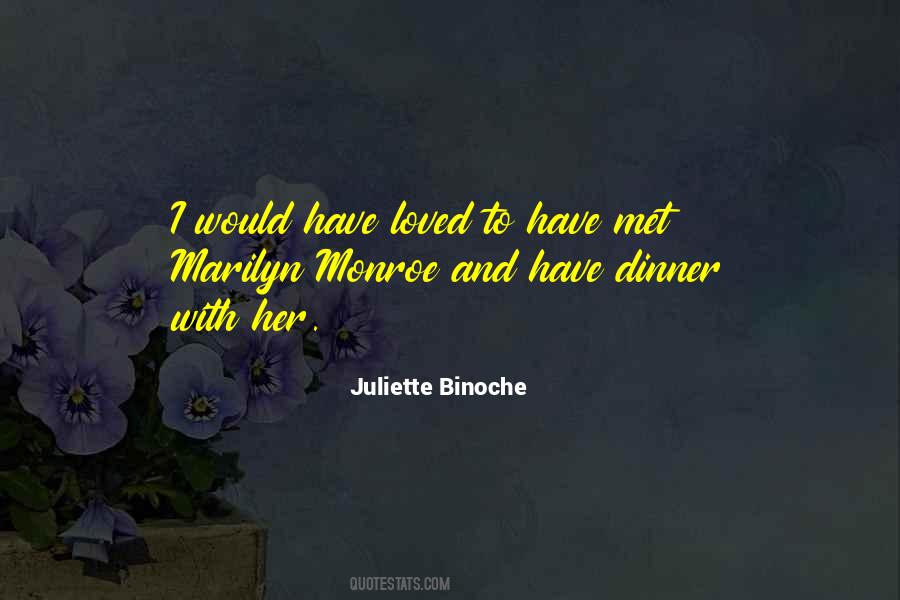 Juliette Binoche Quotes #1077160