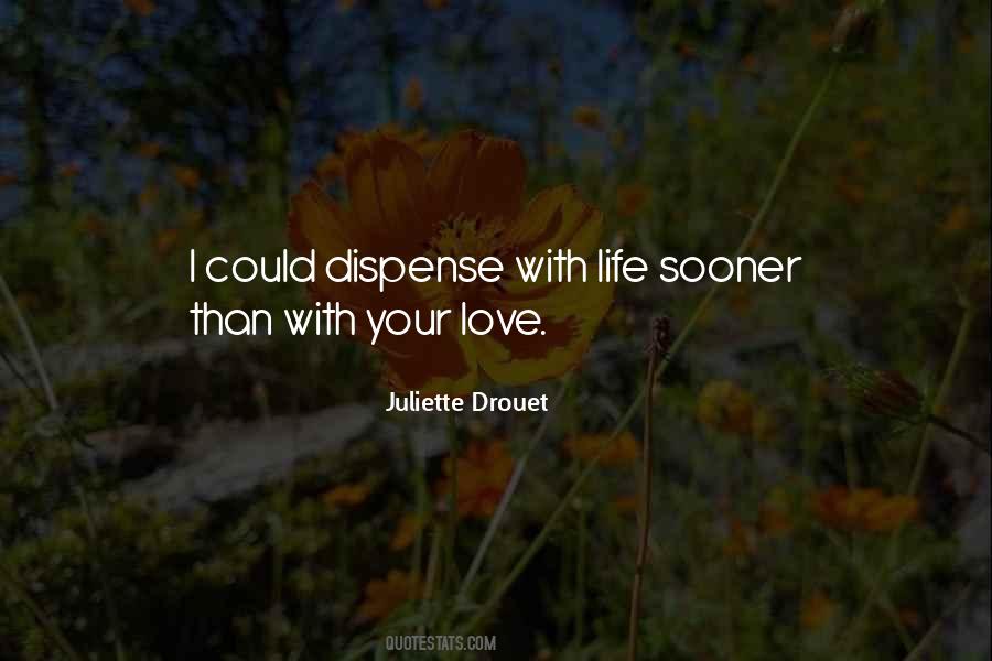 Juliette Drouet Quotes #1375230