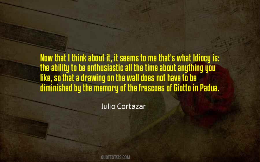 Julio Cortazar Quotes #1745090