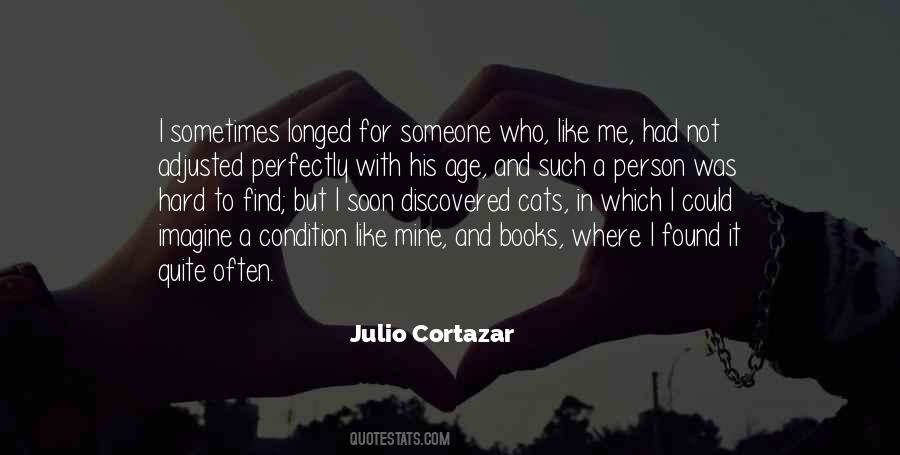 Julio Cortazar Quotes #840093