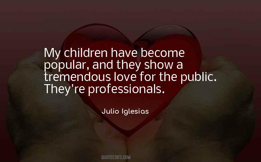 Julio Iglesias Quotes #146935