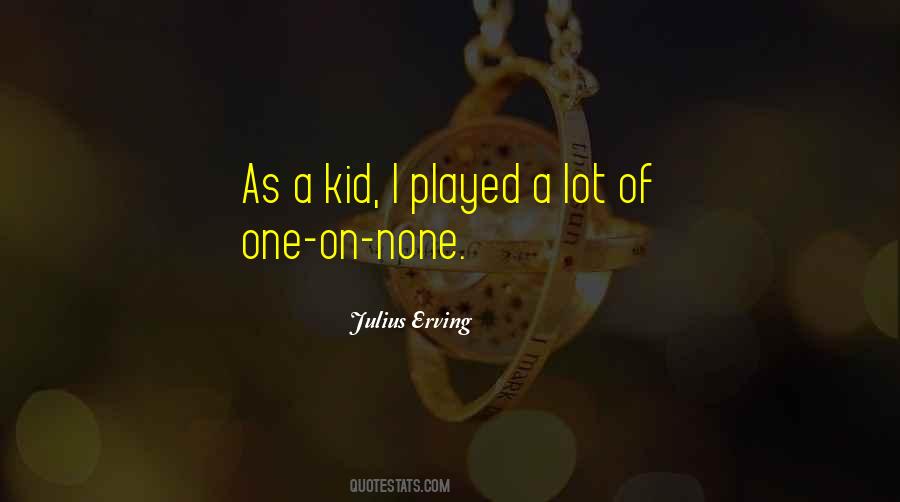 Julius Erving Quotes #1158720