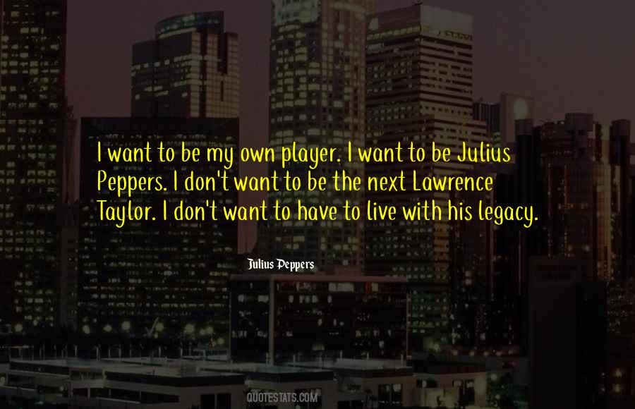 Julius Peppers Quotes #1253532