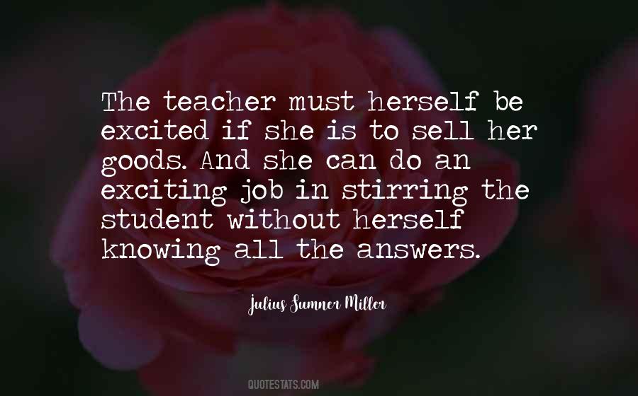 Julius Sumner Miller Quotes #1608860