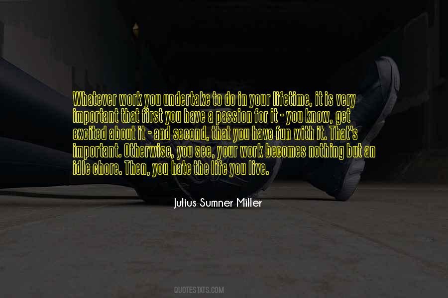 Julius Sumner Miller Quotes #577895