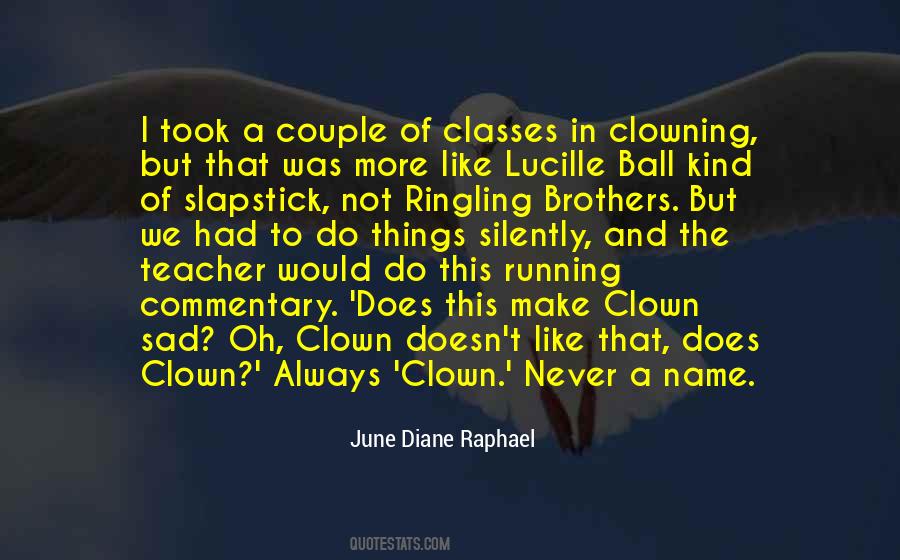 June Diane Raphael Quotes #757201