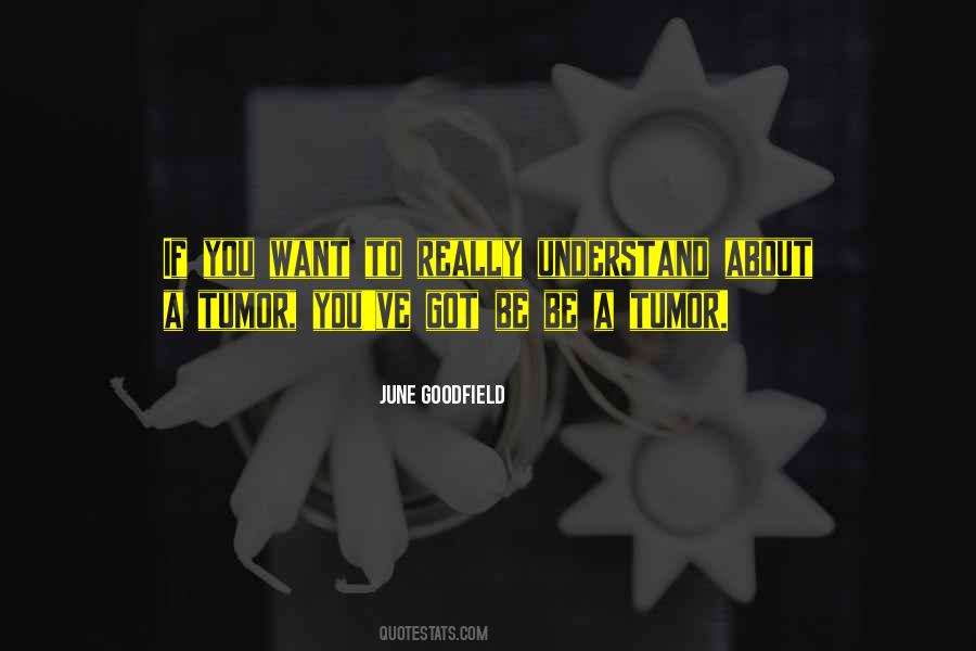 June Goodfield Quotes #1652422