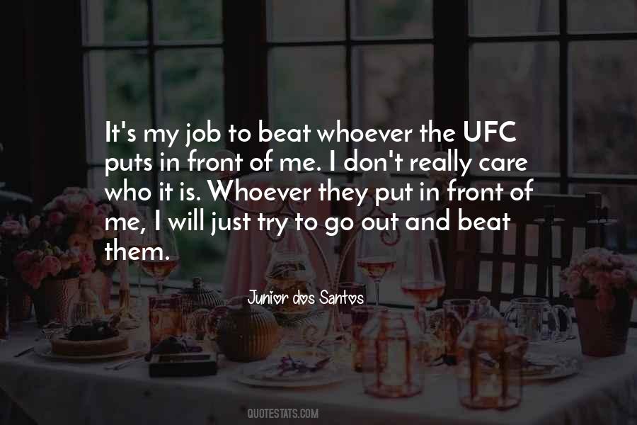 Junior Dos Santos Quotes #486112