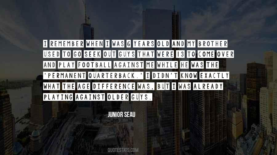 Junior Seau Quotes #255613