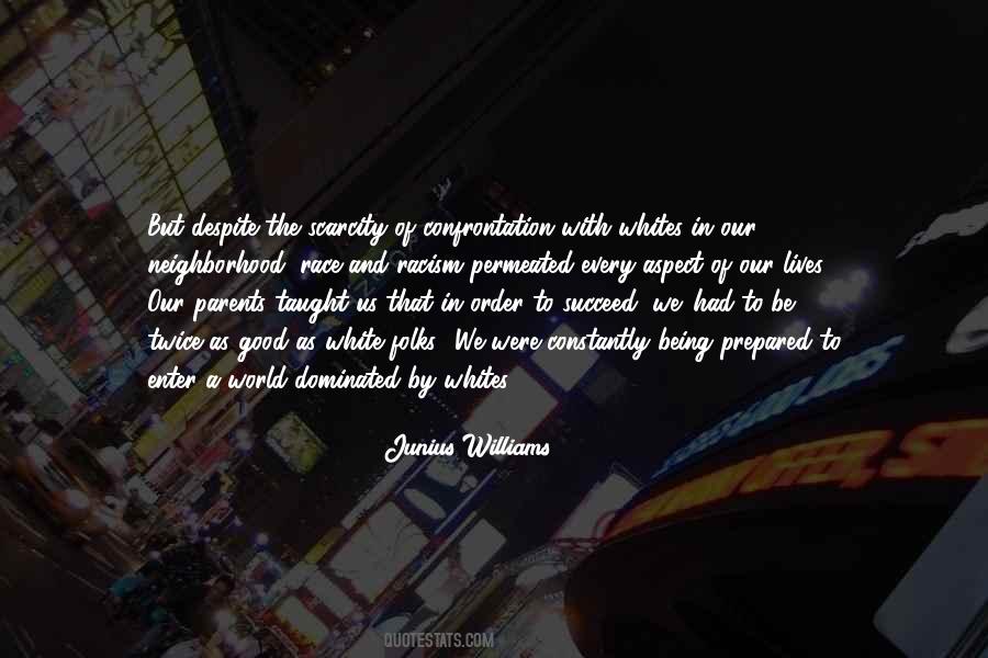 Junius Williams Quotes #1691921