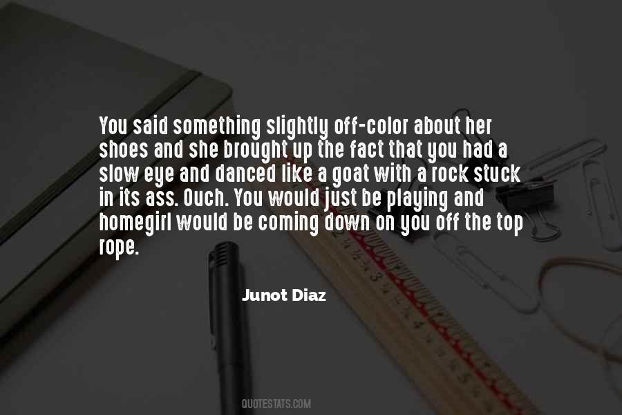 Junot Diaz Quotes #1288271