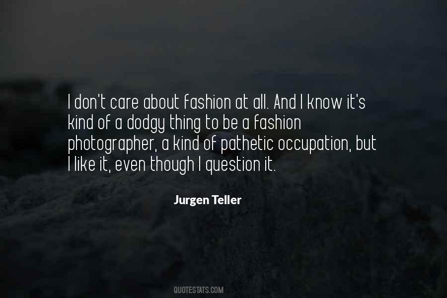 Jurgen Teller Quotes #1524770