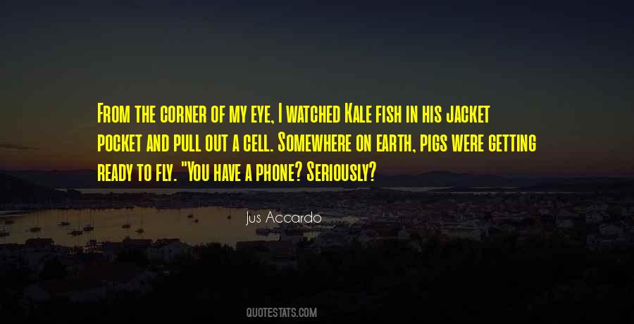 Jus Accardo Quotes #413620