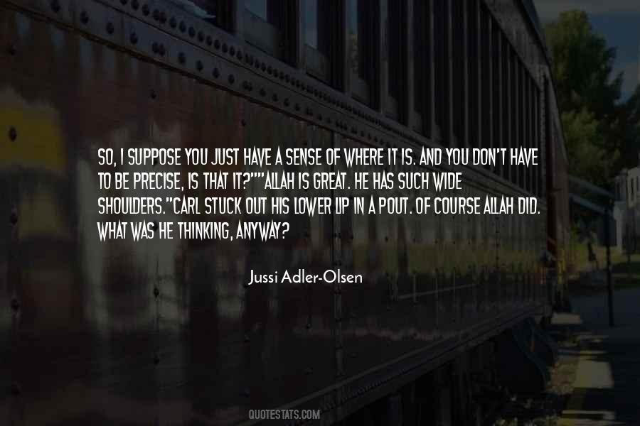 Jussi Adler-Olsen Quotes #199574