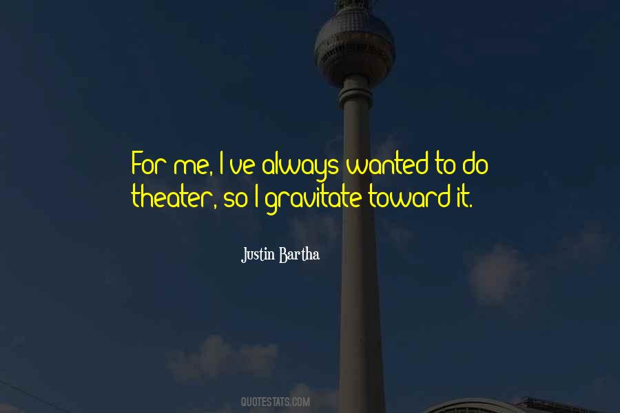 Justin Bartha Quotes #1627832