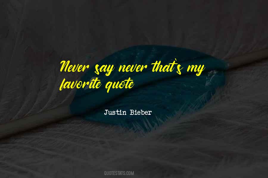 Justin Bieber Quotes #1834768