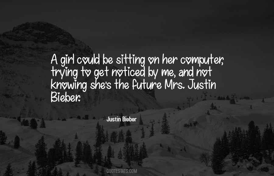 Justin Bieber Quotes #349545