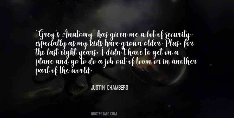 Justin Chambers Quotes #803658