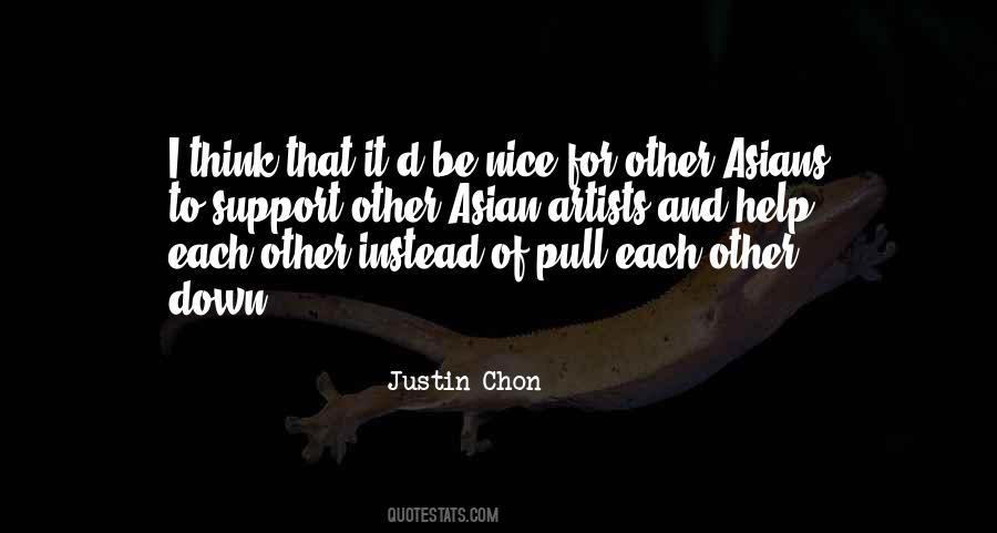 Justin Chon Quotes #1694324