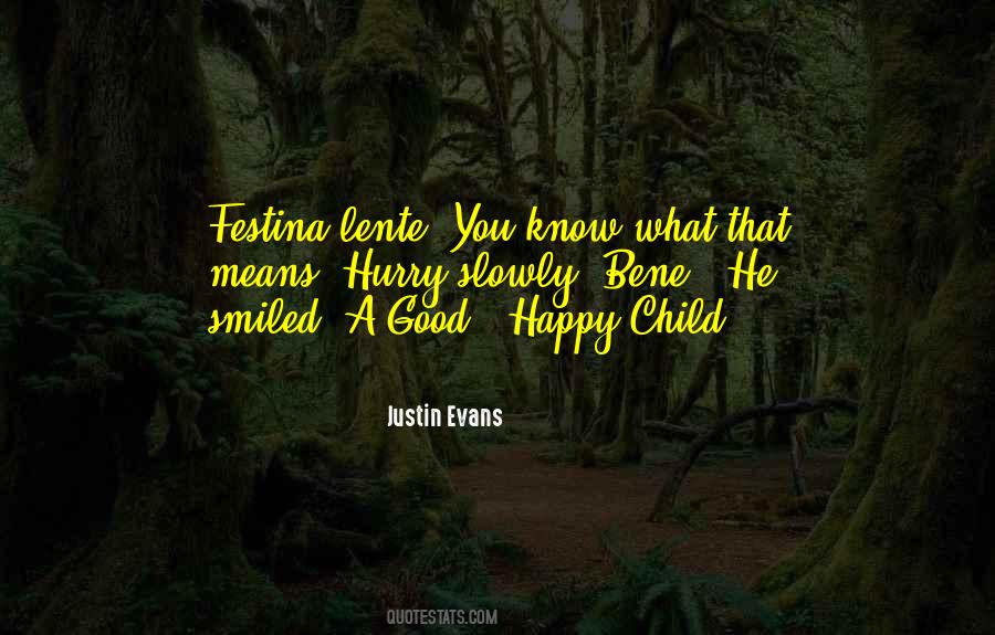 Justin Evans Quotes #1330661