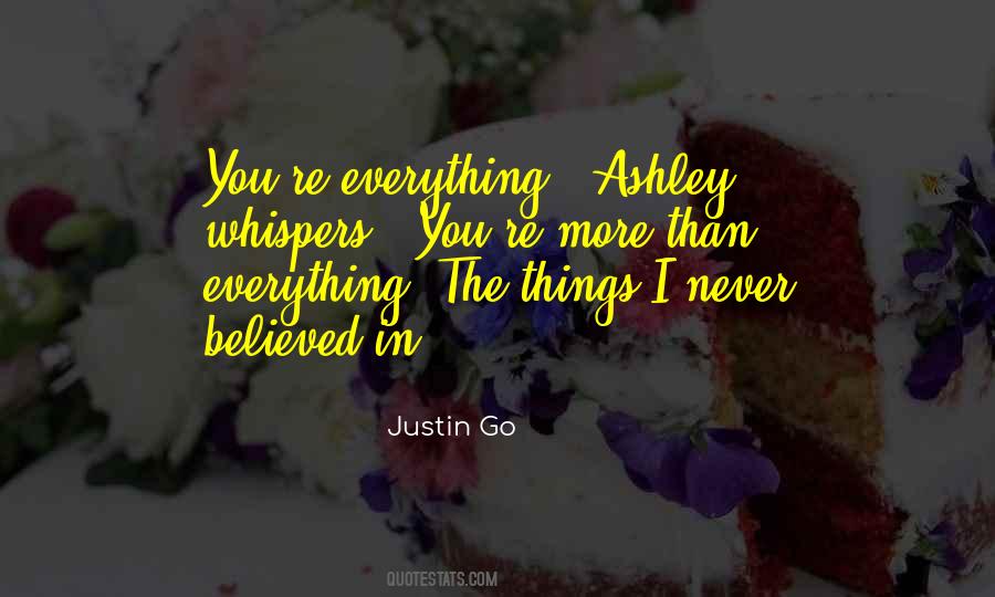 Justin Go Quotes #1649048