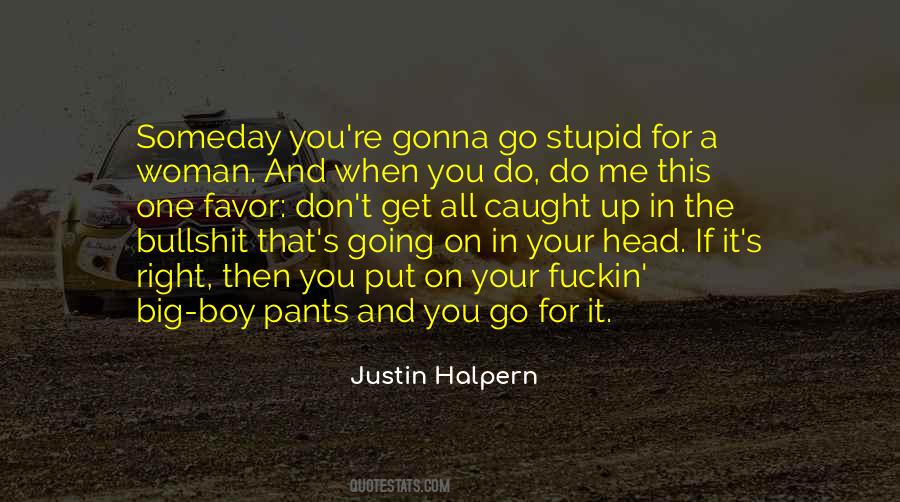 Justin Halpern Quotes #1668915