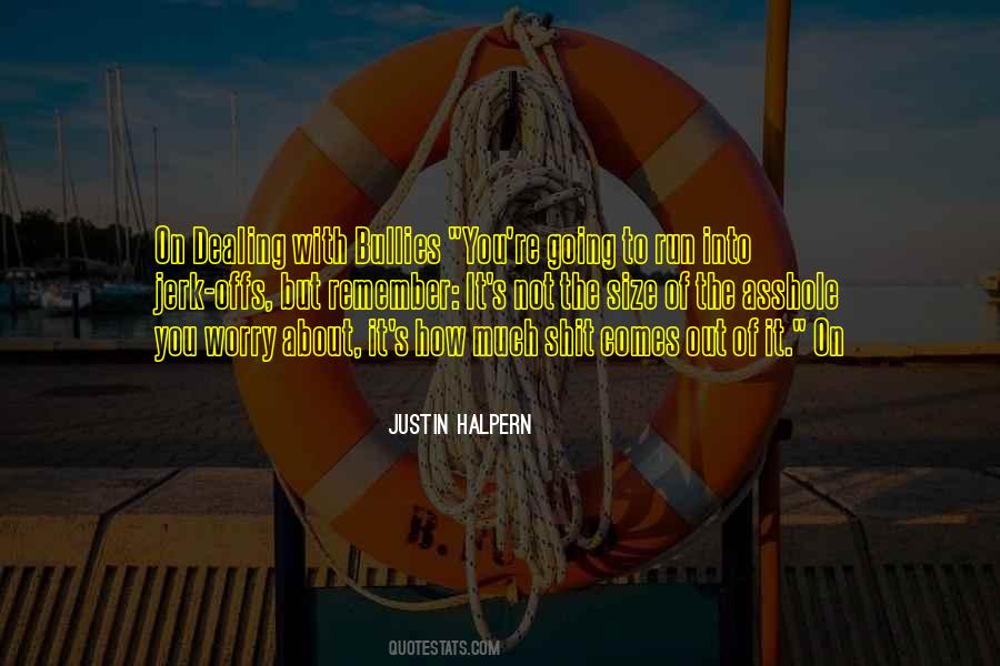 Justin Halpern Quotes #35799