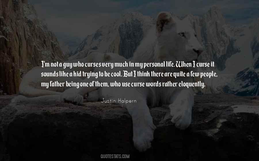 Justin Halpern Quotes #512532