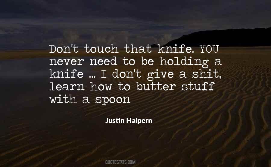 Justin Halpern Quotes #652814