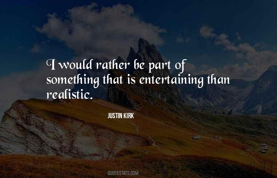 Justin Kirk Quotes #1531378