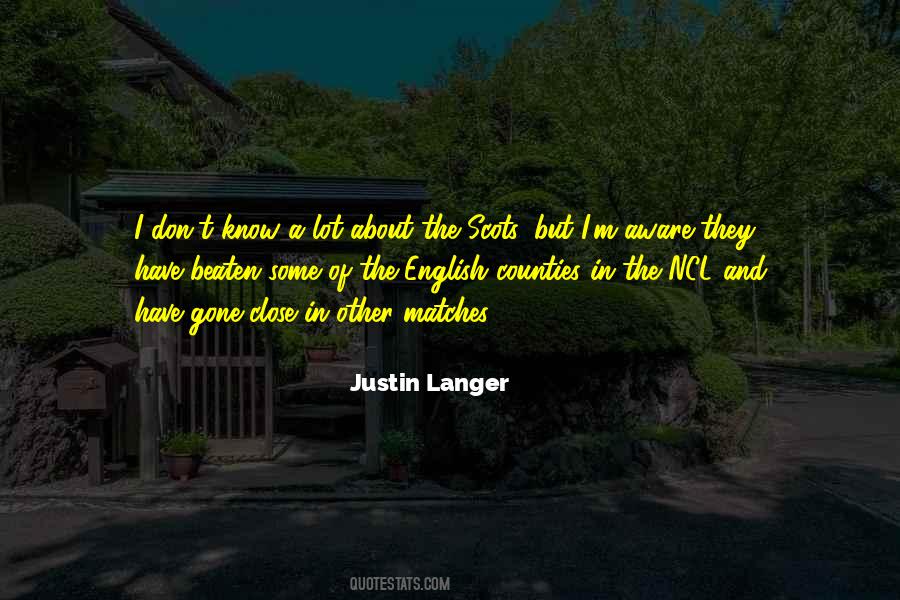 Justin Langer Quotes #1411313