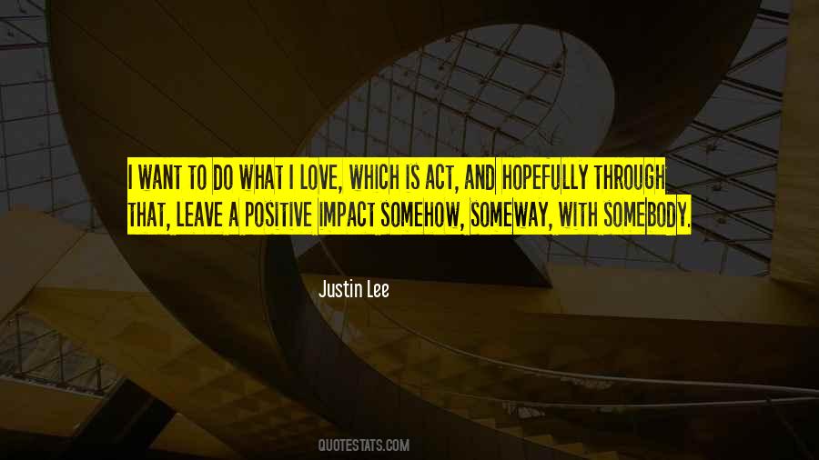 Justin Lee Quotes #1640094