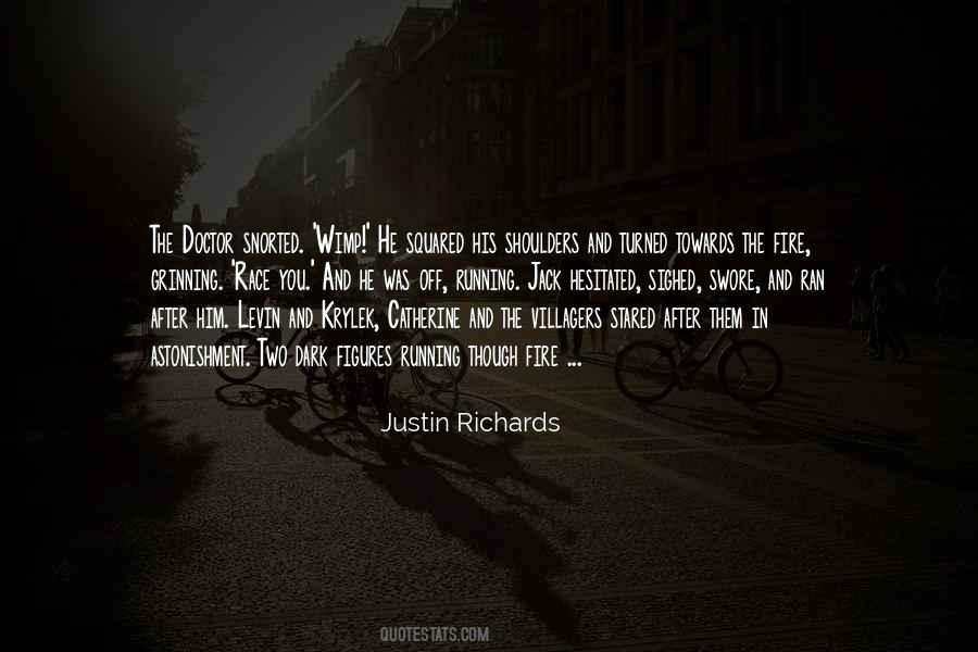 Justin Richards Quotes #1087346