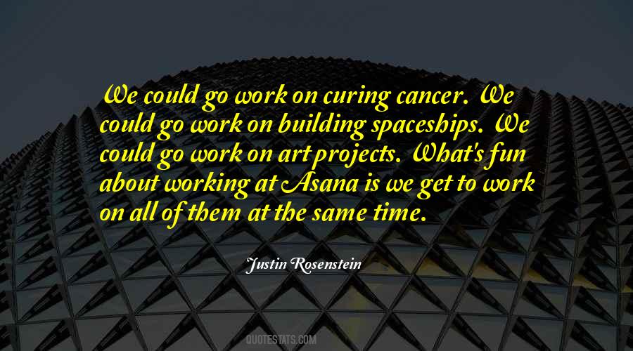 Justin Rosenstein Quotes #1751276