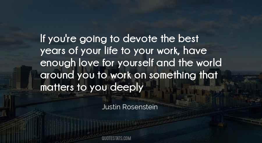 Justin Rosenstein Quotes #734179