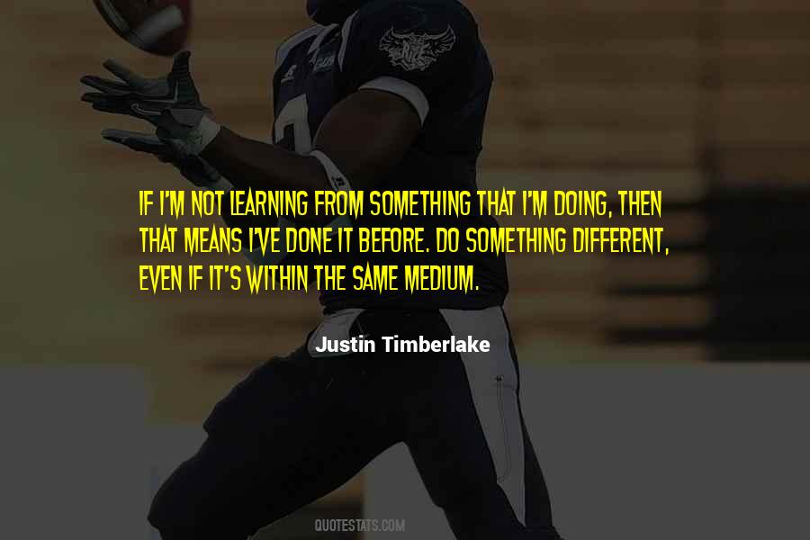 Justin Timberlake Quotes #916474