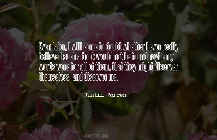 Justin Torres Quotes #349982