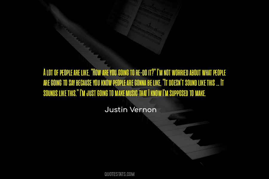 Justin Vernon Quotes #714990