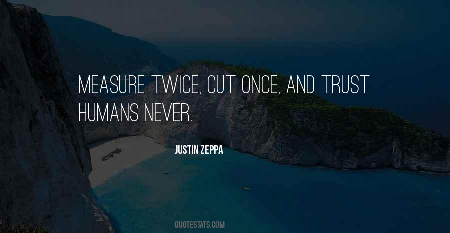 Justin Zeppa Quotes #1658197