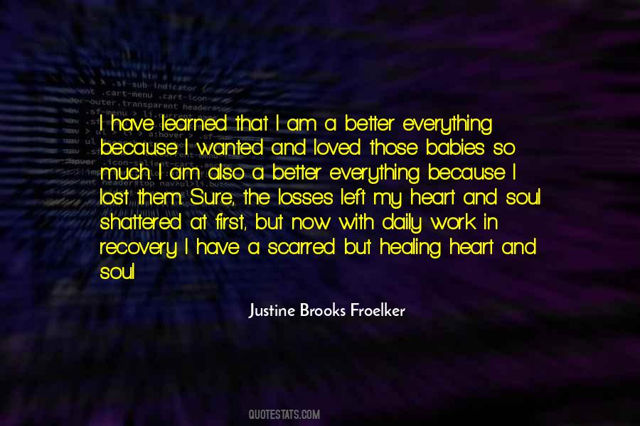 Justine Brooks Froelker Quotes #1778250