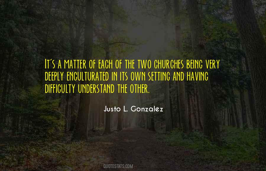 Justo L. Gonzalez Quotes #1751737