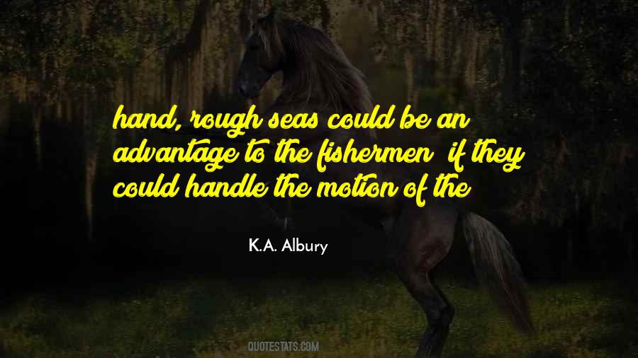 K.A. Albury Quotes #1716426