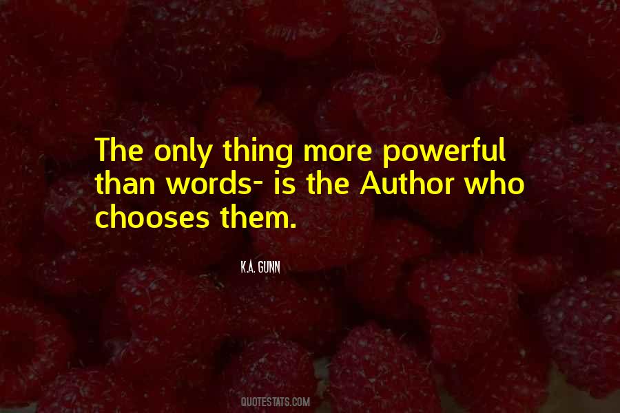 K.A. Gunn Quotes #271741